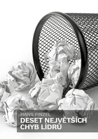Deset největších chyb lídrů, Hans Finzel
