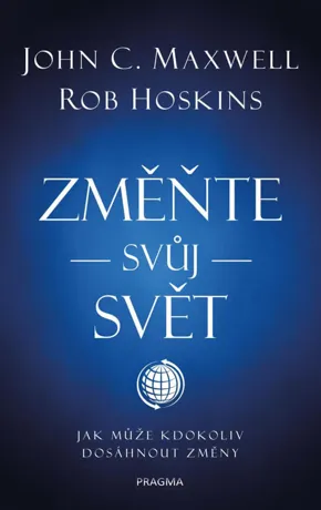 Změňte svůj svět, John C. Maxwell