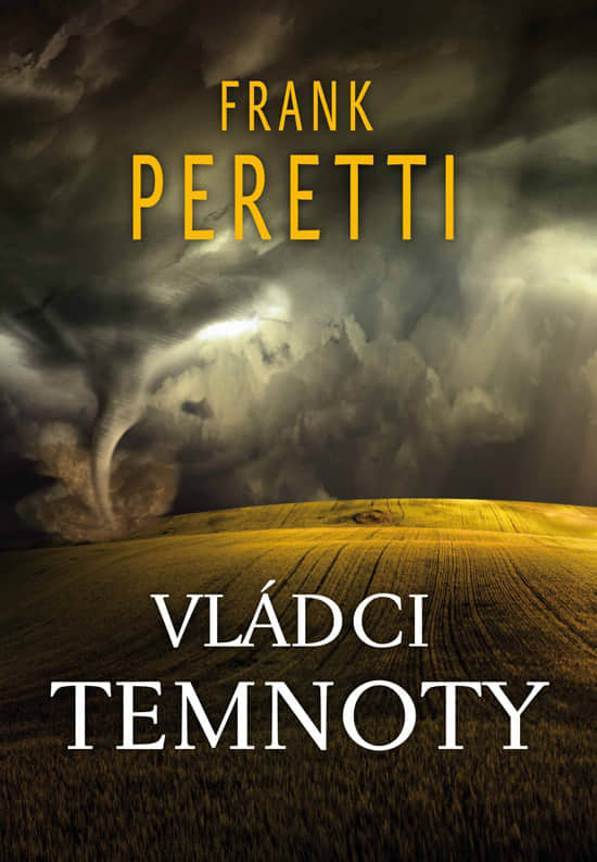 Vládci Temnoty, Frank E. Peretti
