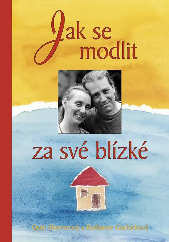Jak se modlit za své blízké, Quin Sherrerová, Ruthanne Garlocková