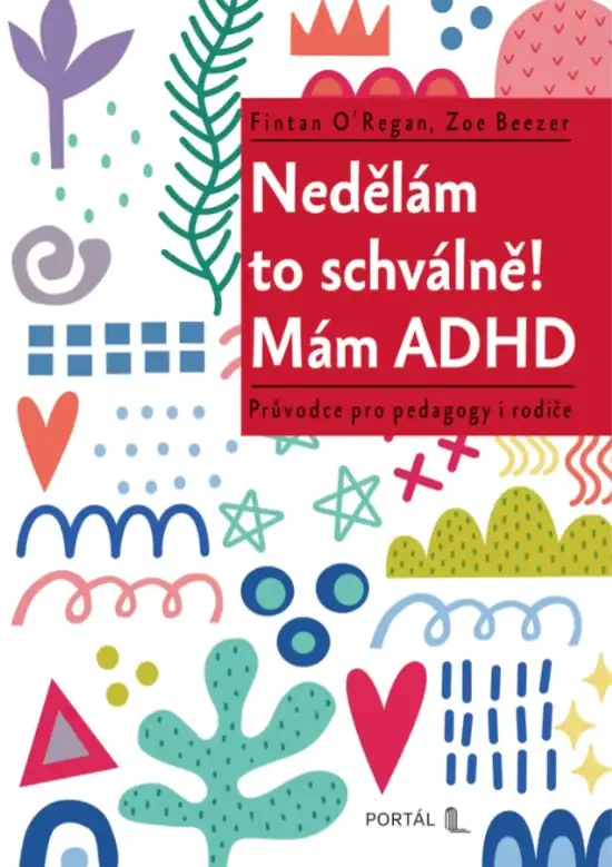 Nedělám to schválně! Mám ADHD