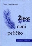 Život není peříčko, Eva a Pavel Dolejší