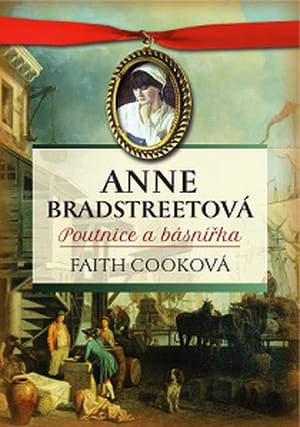 Anne Bradstreetová, poutnice a básnířka