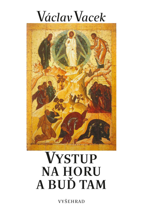 Vystup na horu a buď tam, Václav Vacek